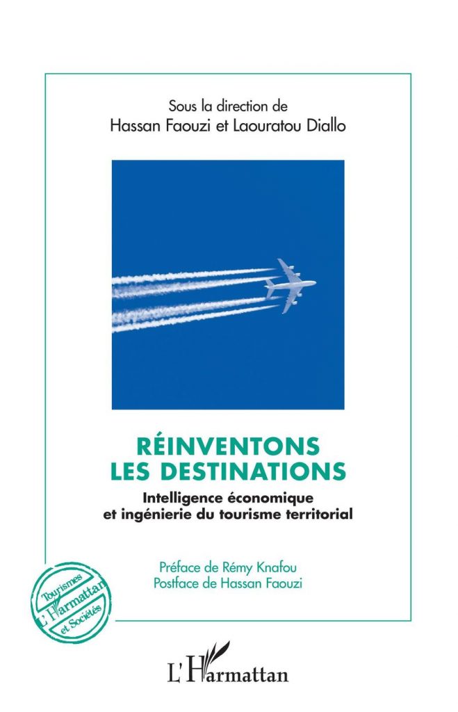 Réinventons les destinations : Intelligence économique et ingénierie du tourisme territorial